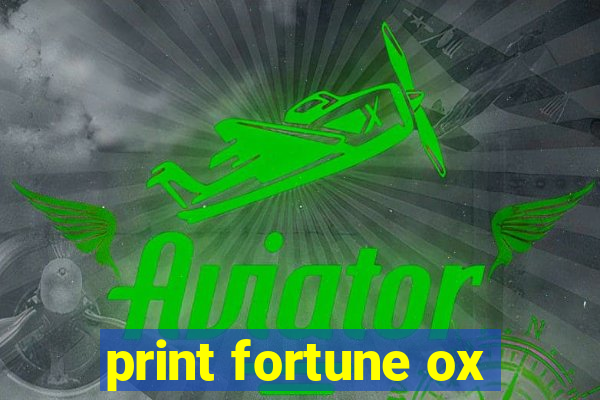 print fortune ox